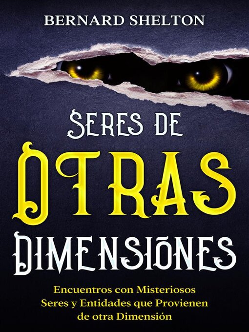 Title details for Seres de Otras Dimensiones by Bernard Shelton - Available